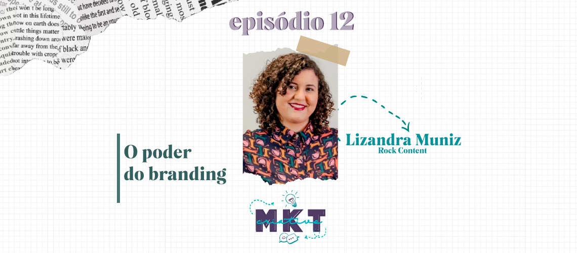 Escritório-de-Criatividade_Post-base_Mkt-Criativo_Lizandra-Muniz---EP-12-BLOG